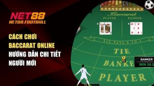 Cách Chơi Baccarat Online – Hướng Dẫn Chi Tiết Người Mới