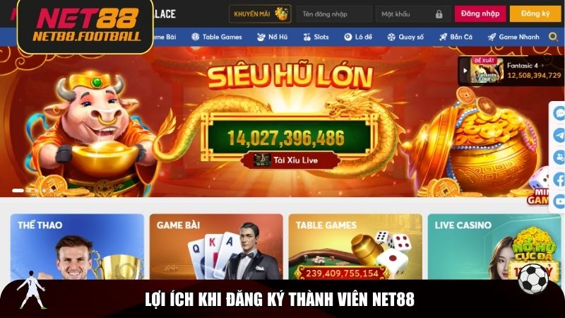 Lợi ích khi đăng ký thành viên NET88
