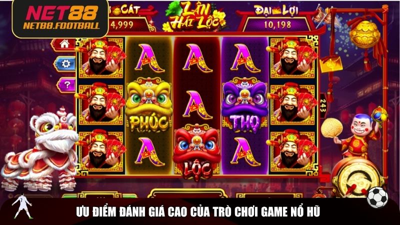 Ưu điểm đánh giá cao của trò chơi game nổ hũ