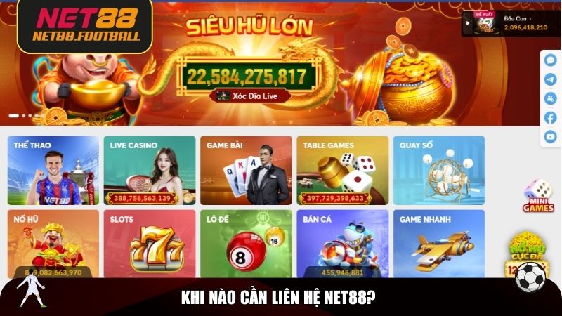 Khi nào cần liên hệ NET88?