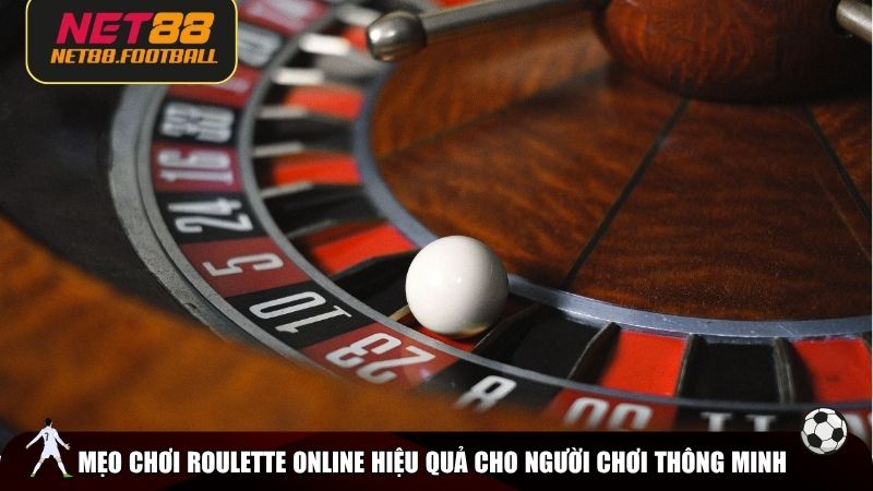Mẹo chơi Roulette online hiệu quả cho người chơi thông minh