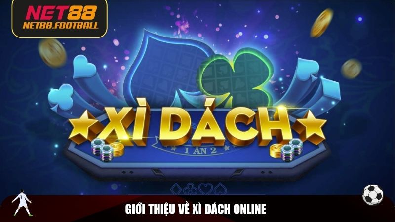 Giới thiệu về xì dách online tại NET88